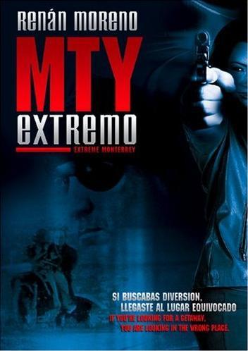 MTY Extremo (Monterrey extremo) (2006)