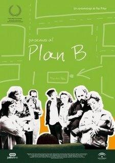 Pasemos al plan B (2007)