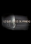 Lo que quedó de Pancho (2003)