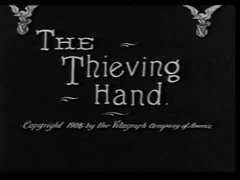 The Thieving Hand (1908)