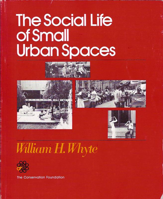 Social Life of Small Urban Spaces (1988)