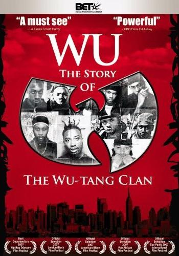 Wu: The Story of the Wu-Tang Clan (2007)