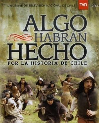 Algo habrán hecho... Por la historia de Chile (2008)
