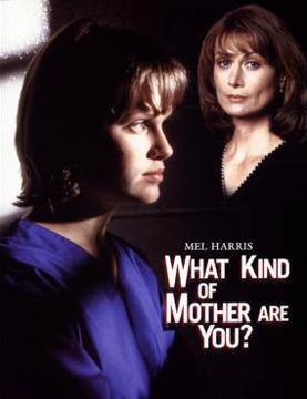 ¿Qué clase de madre eres tú? (1996)