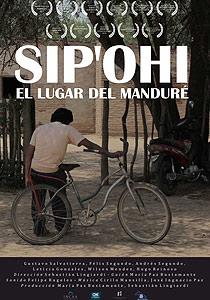 Sip'ohi: El lugar del manduré (2011)