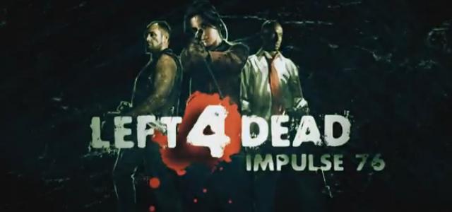 Left 4 Dead: Impulse 76 (2011)