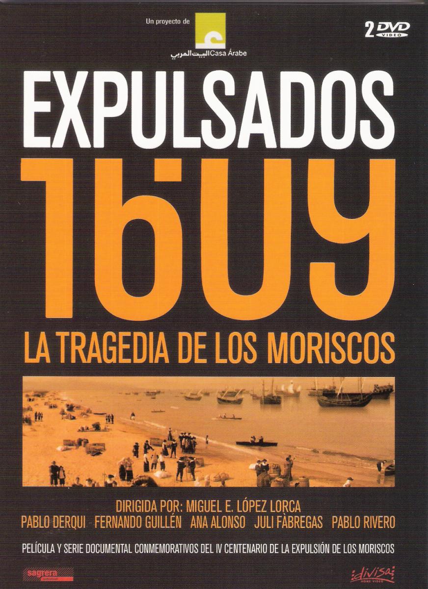 Expulsados 1609, la tragedia de los moriscos (2009)