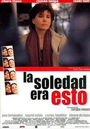 La soledad era esto (2002)