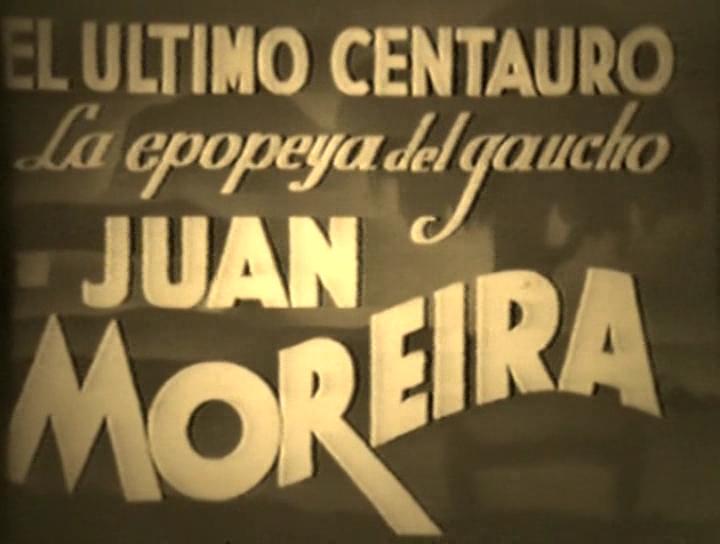 El último Centauro. La epopeya del gaucho Juan Moreira (1924)