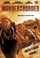 Murder on the Border (La migra) (2005)