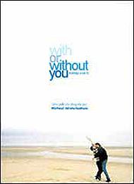 With or Without you (Contigo o sin ti) (1999)