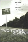 Two Towns of Jasper (2002)