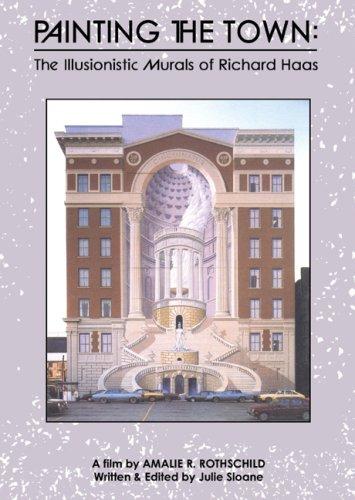 Painting the Town: The Illusionistic Murals of Richard Haas (1990)