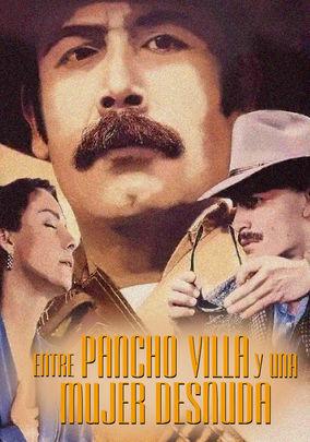 Entre Pancho Villa y una mujer desnuda (1996)