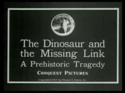 The Dinosaur and the Missing Link: A ... (1915)