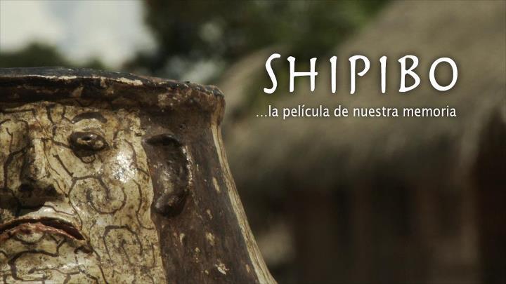 Shipibo... la película de nuestra memoria (2011)