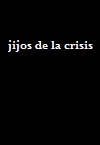 Jijos de la crisis (1985)