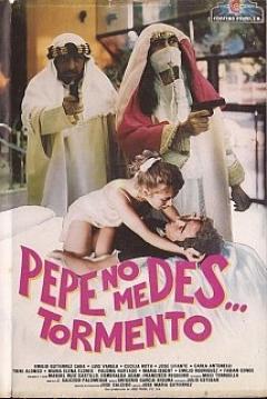 Pepe, no me des tormento (1981)