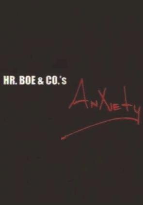 Hr. Boe & Co.'s Anxiety (2001)