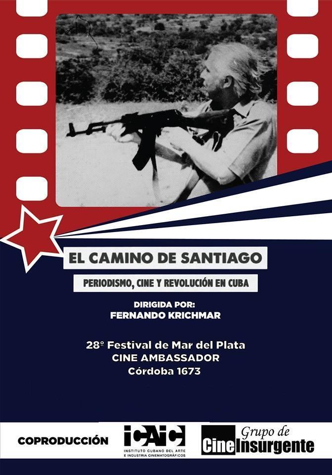 El camino de Santiago – periodismo, cine y revolución (2013)