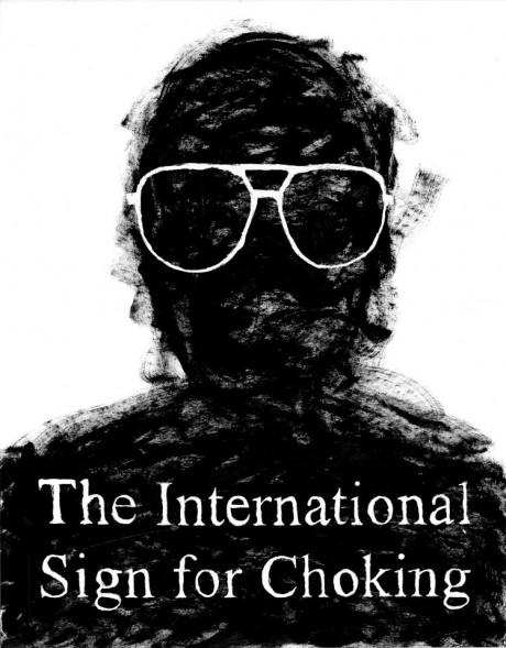 The International Sign for Choking (2011)