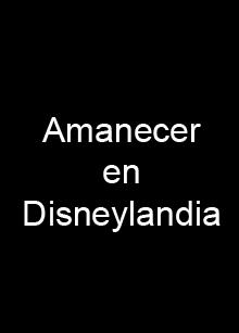 Amanecer en Disneylandia (1991)