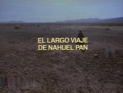El largo viaje de Nahuel Pan (1995)