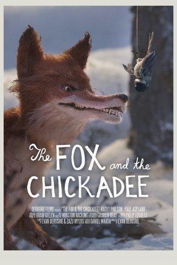 The Fox and the Chickadee (2012)