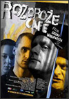 Rozdroze Cafe (2005)