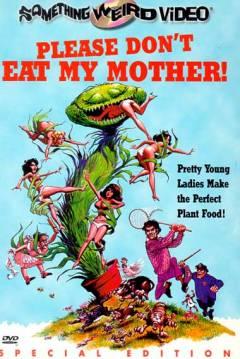 Please Don't Eat My Mother (1973)