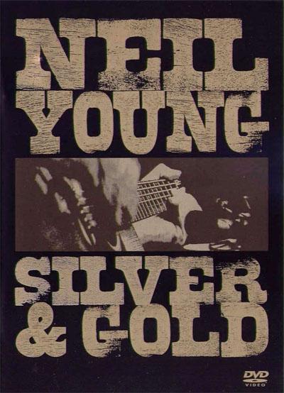 Neil Young: Silver and Gold (2000)