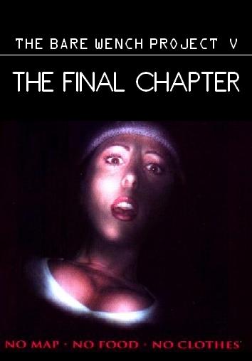 The Bare Wench Project 5: The Final Chapter (2005)