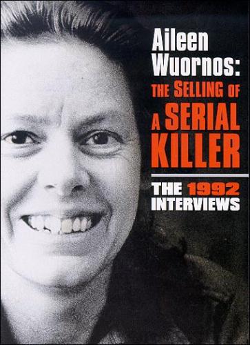 Aileen Wuornos: The Selling of a Serial Killer (1993)