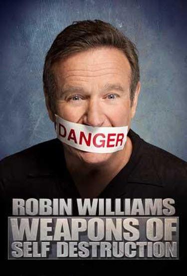 Robin Williams: Weapons of Self Destruction (2009)