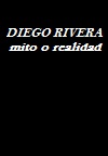 Diego Rivera: mito o realidad (1982)