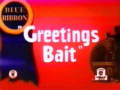 Greetings Bait  (1943)