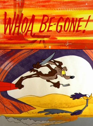 El Coyote y el Correcaminos: Whoa, Be-Gone! (1958)