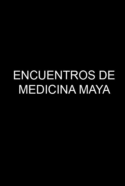 Encuentros de medicina Maya (1987)