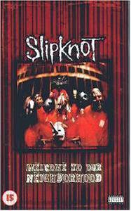 Slipknot: Welcome to Our Neighborhood (1999)