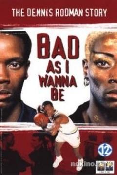 Tan malo como quieras ser: La historia de Dennis Rodman (1998)