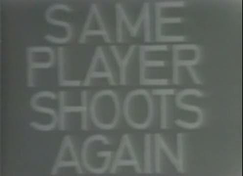Same Player Shoots Again (1968)