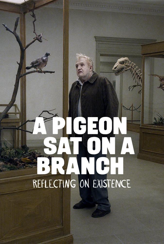 A Pigeon Sat on a Branch Reflecting on ... (2014)
