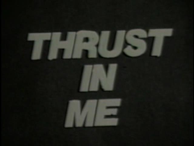 Thrust in Me (1985)