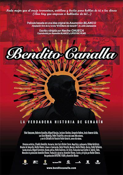 Bendito Canalla, la verdadera historia de ... (2008)