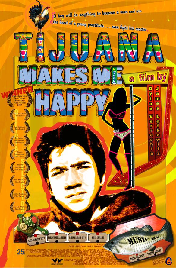 Tijuana Makes Me Happy (2007)