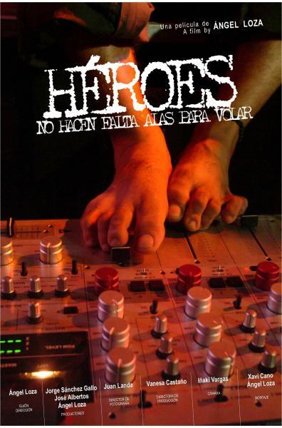 Héroes, no hacen falta alas para volar (2007)