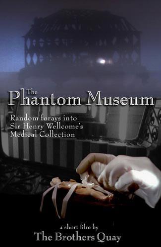 The Phantom Museum: Random Forays Into the Vaults of Sir Henry Wellcome's Medical Collecti (2003)