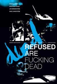 Refused Are Fucking Dead (2006)