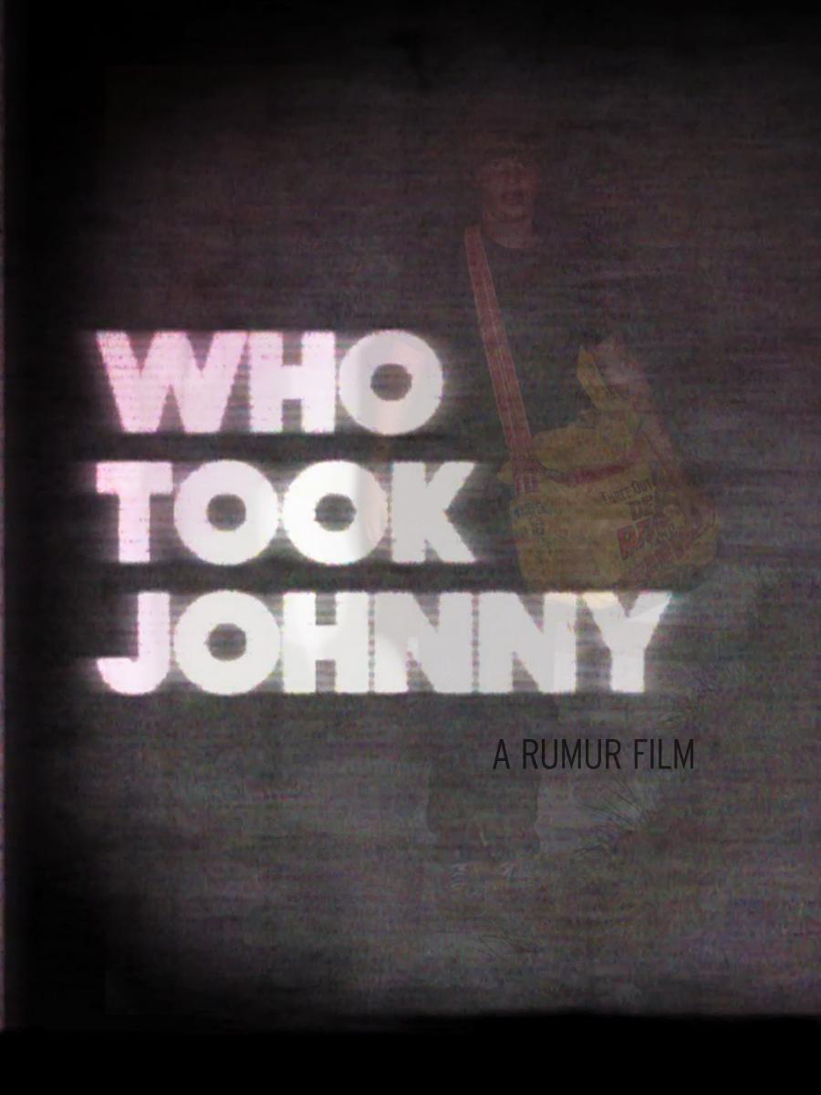 Who Took Johnny (2013)