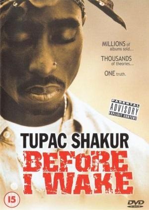 Tupac Shakur: Before I Wake... (2001)